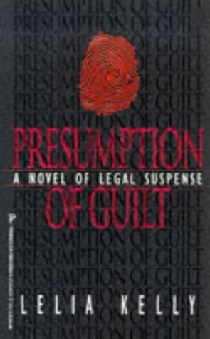 Presumption Of Guilt (Luilt by Lelia Kelly