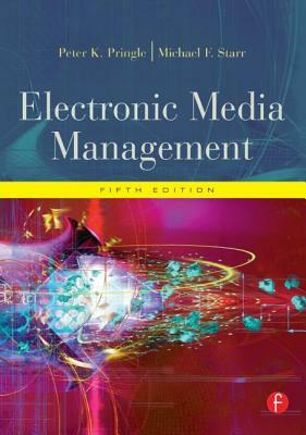 Electronic Media Management by Michael F. Starr, Peter Pringle