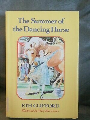 The Summer of the Dancing Horse by Eth Clifford