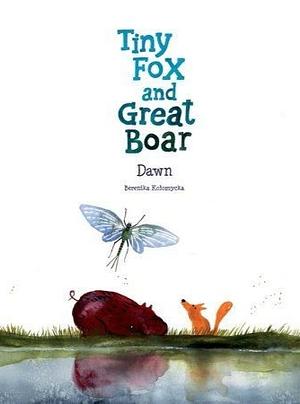 Tiny Fox and Great Boar Book Three: Dawn by Berenika Kołomycka