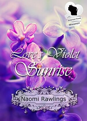 Love's Violet Sunrise by Naomi Rawlings