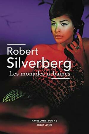 Les monades urbaines by Robert Silverberg