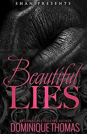 Beautiful Lies by Dominique Thomas