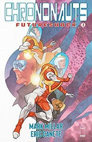 Chrononauts: Futureshock #3 by Pasqual Ferry, Mark Millar