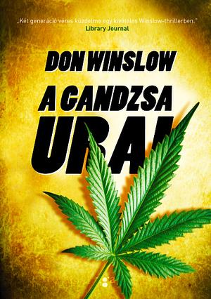 A gandzsa urai by Don Winslow