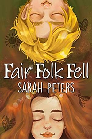Fair Folk Fell by Sarah Peters