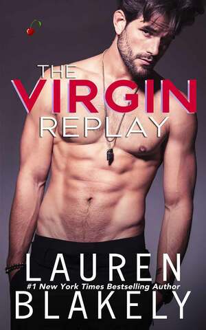 The Virgin Replay by Lauren Blakely