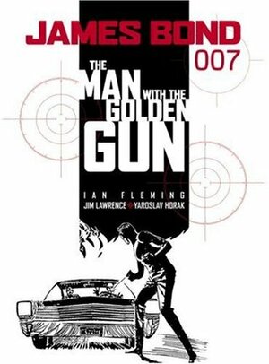 The Man with the Golden Gun by James Lawrence, Ian Fleming, Yaroslav Horak