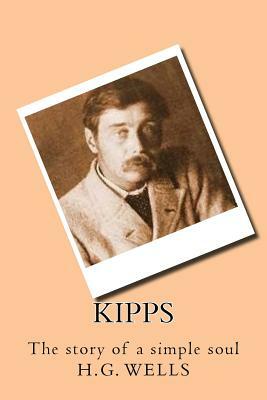 Kipps: The story of a simple soul by H.G. Wells