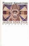 Jeszcze jeden dzień życia by Ryszard Kapuściński