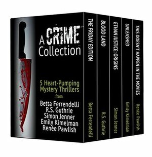 A Crime Collection - Boxed Set by Renee Pawlish, Betta Ferrendelli, Simon Jenner, Emily Kimelman, R.S. Guthrie