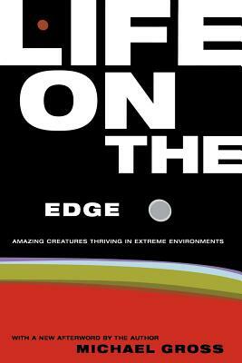 Life on the Edge by Michael Gross