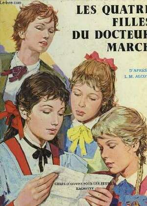 Les quatre filles du docteur March by Louisa May Alcott