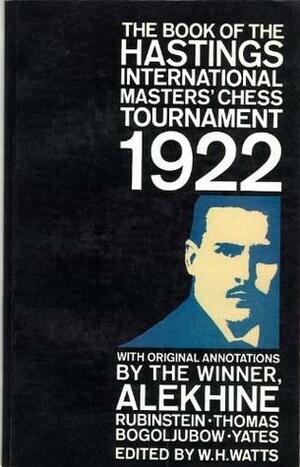 International Chess Tournament 1922: Hastings by Alexander Alekhine