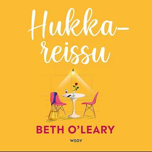 Hukkareissu by Beth O'Leary