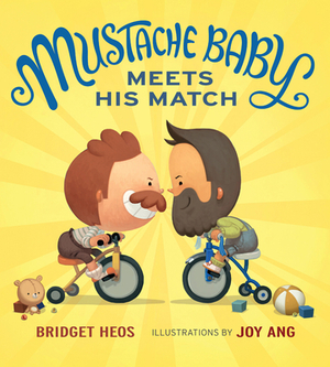 Mustache Baby Meets His Match (Board Book) by Bridget Heos