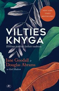 Vilties knyga: išlikimo sunkiais laikais vadovas by Doug Abrams, Jane Goodall