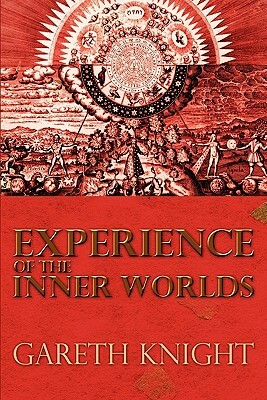 Experience of the Inner Worlds by Gareth Knight