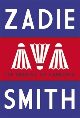 The Embassy of Cambodia by Zadie Smith