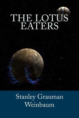 The Lotus Eaters by Stanley G. Weinbaum
