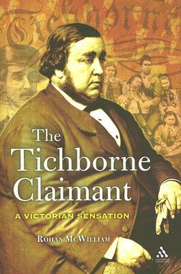 The Tichborne Claimant by Rohan McWilliam
