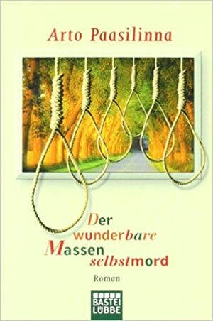 Der wunderbare Massenselbstmord by Arto Paasilinna