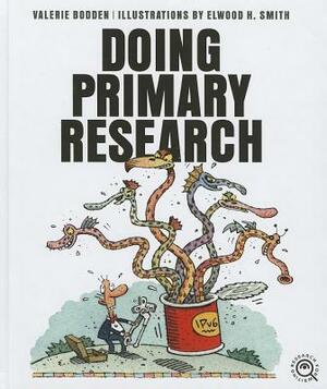 Doing Primary Research by Valerie Bodden