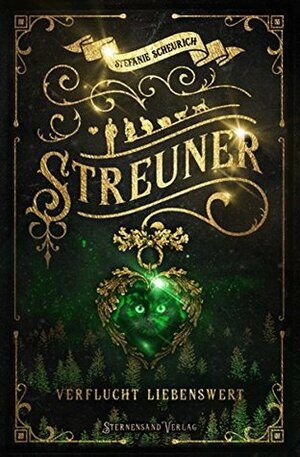 Streuner: Verflucht liebenswert by Stefanie Scheurich