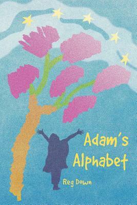 Adam's Alphabet by Reg Down