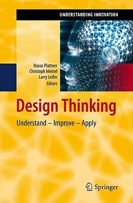 Design Thinking: Understand - Improve - Apply by 