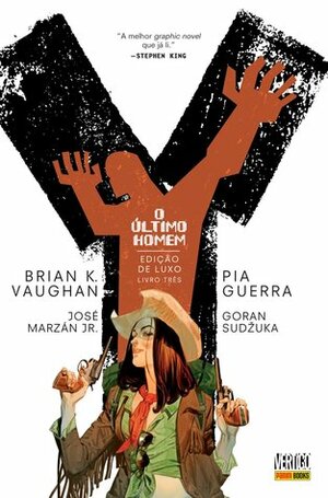 Y: O Último Homem - Edição de Luxo, Livro Três by Pia Guerra, Brian K. Vaughan