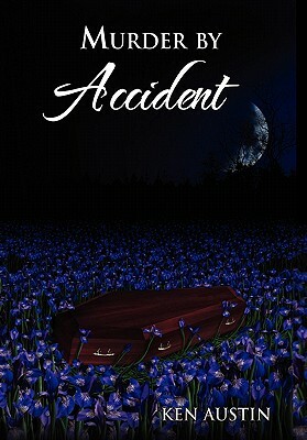 Murder by Accident by Ken Austin