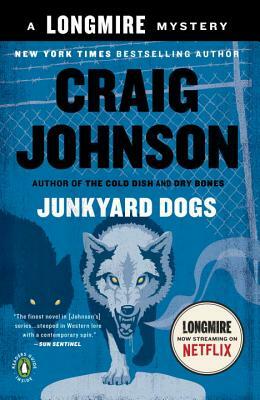Junkyard Dogs: A Longmire Mystery by Craig Johnson