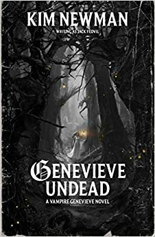 Genevieve Undead by Jack Yeovil, Kim Newman