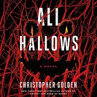 All Hallows by Christopher Golden