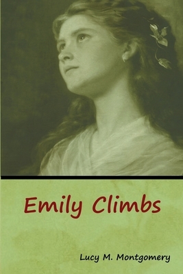 Emily Climbs by L.M. Montgomery