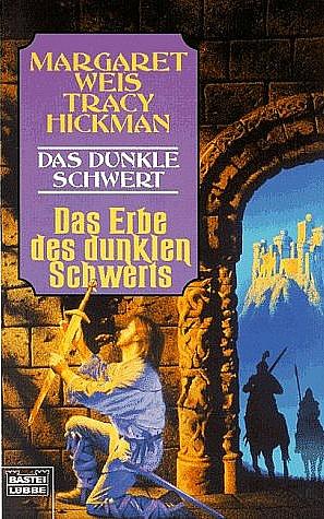 Das Erbe des dunklen Schwertes by Tracy Hickman, Margaret Weis