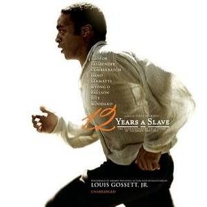 Twelve Years a Slave: The Autobiography of Solomon Northup by Solomon Northup, Louis Gossett Jr.