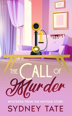 The Call of Murder by Sydney Tate, Sydney Tate