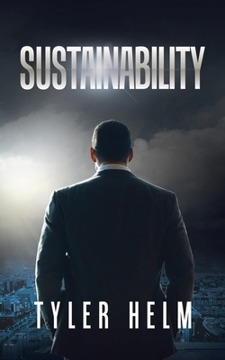 Sustainability by Tyler Helm