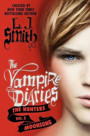 The Vampire Diaries: The Hunters: Moonsong by L.J. Smith