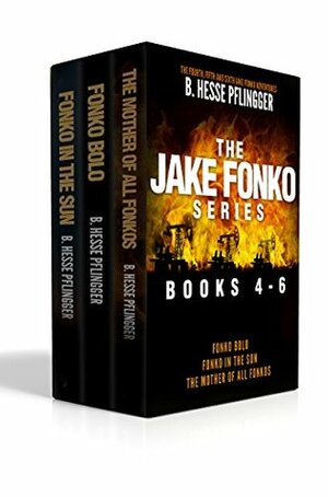 The Jake Fonko Series: Books 4, 5 & 6 by B. Hesse Pflingger