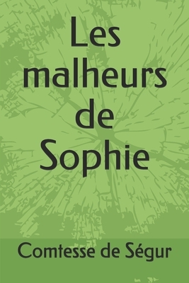 Les malheurs de Sophie by Comtesse de Ségur