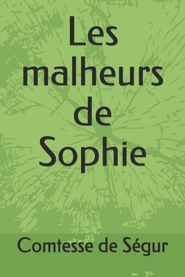 Les malheurs de Sophie by Sophie, comtesse de Ségur