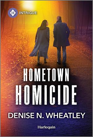 Hometown Homicide by Denise N. Wheatley, Denise N. Wheatley