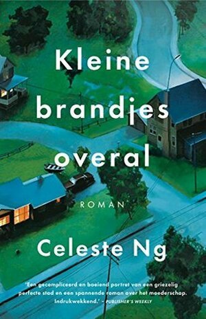 Kleine brandjes overal by Celeste Ng