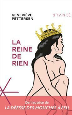 La Reine de rien by Geneviève Pettersen
