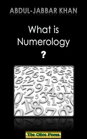 What is Numerology? by Abdul-Jabbar Khan, Danyal Nicholson
