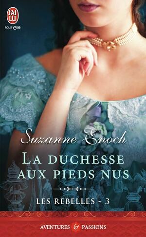 La duchesse aux pieds nus by Suzanne Enoch