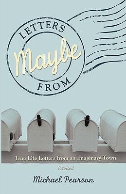 Letters from Maybe - (Revised) by Michael Pearson